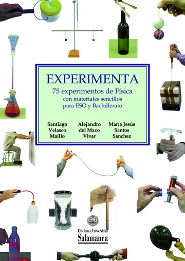 Experimenta. 75 experimentos de fsica con materiales sencillos para ESO y Bachillerato