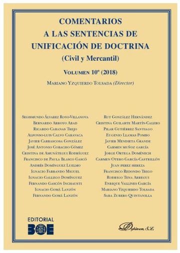 Comentarios a las Sentencias de Unificacin de Doctrina. Civil y Mercantil. Volumen 10. 2018 