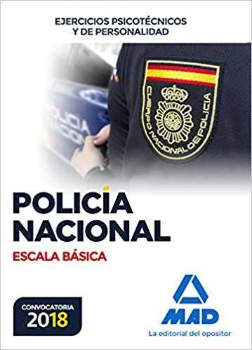 Polica nacional escala bsica. ejercicios psicotcnicos y de personalidad. convocatoria 2018