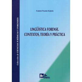 Lingstica Forense. Contextos, Teora y Prctica
