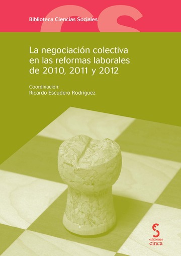 La Negociacin Colectiva en las Reformas Laborales de 2010, 2011 y 2012