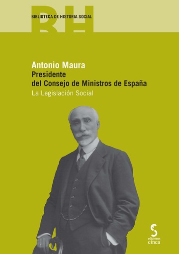 Antonio Maura. Presidente del Consejo de Ministros de Espaa