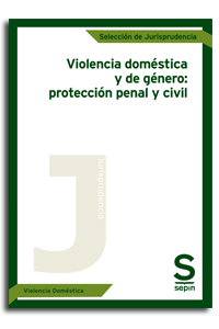 Violencia domstica y de gnero: proteccin penal y civil