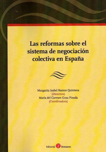Las reformas sobre el sistema de negociacin colectiva en Espaa