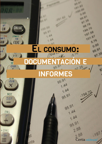 El consumo: documentacin e informes