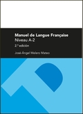 Manuel de langue franaise. Niveau A-2 (2 ed.)