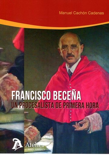 Francisco Becea. Un Procesalista de Primera Hora