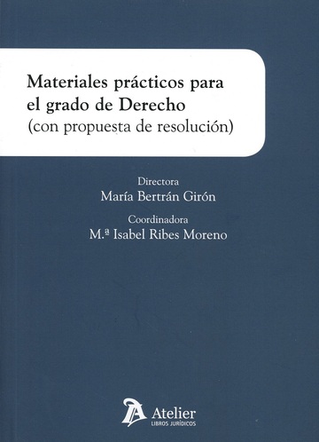 Materiales prcticos para el grado de Derecho (con propuesta de resolucin)