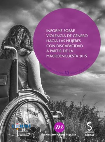 Informe sobre violencia de gnero hacia las mujeres con discapacidad a partir de la microencuesta 2015