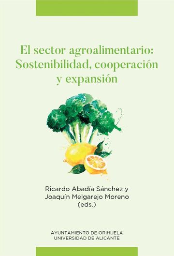 El sector agroalimentario: sostenibilidad, cooperacin y expansin
