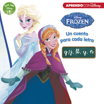 Frozen. Un cuento para cada letra: g/j, ll, y,  (Leo con Disney - Nivel 1)