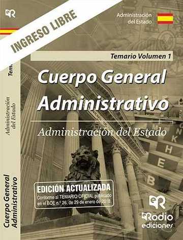 Cuerpo General Administrativo de la Administracion del Estado. Acceso Libre. Temario. Vol 1.