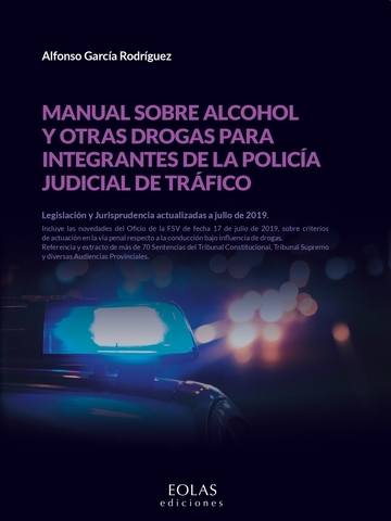 Manual sobre alcohol y otras drogas para integrantes de la polica judicial de trfico