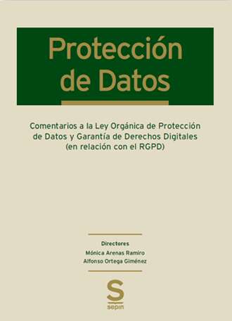 Comentarios a la Ley Orgnica de Proteccin de Datos y Garanta de Derechos Digitales (en relacin con el RGPD)