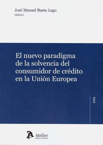 El nuevo paradigma de la solvencia del consumidor de crdito en la Unin Europea