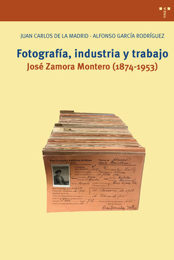 Fotografa, industria y trabajo. Jos Zamora Montero (1874-1953)