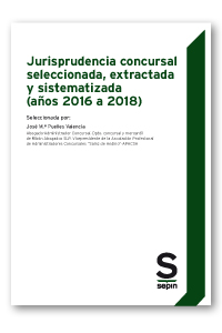 Jurisprudencia concursal seleccionada, extractada y sistematizada (aos 2016 a 2018)