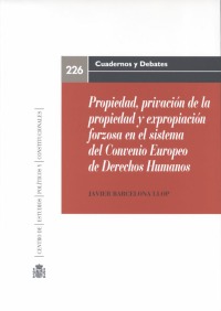 Propiedad, Privacin de la Propiedad y Expropiacin Forzosa en el Sistema del Convenio Europeo de Derechos
