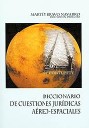 Diccionario de Cuestiones Jurdicas Areo-Espaciales