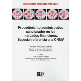 Procedimiento administrativo sancionador en los mercados financieros Especial referencia a la CNMV