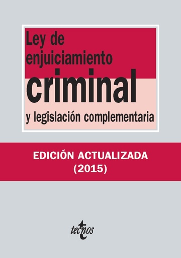 Ley de Enjuiciamiento Criminal y legislacin complementaria 32 Ed. 2015