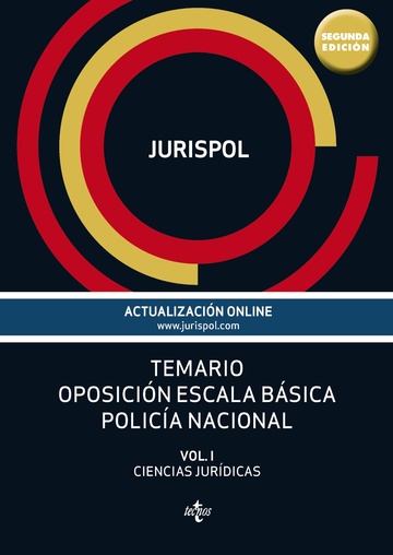 Temario oposicin escala bsica polica nacional Vol. I: Ciencias Jurdicas