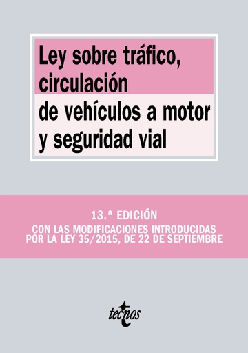 Ley sobre trfico circulacin de vehculos a motor y seguridad vial 13-ed 2015