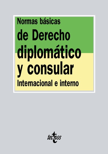 Normas bsicas de derecho diplomtico y consular 1-ed 2017