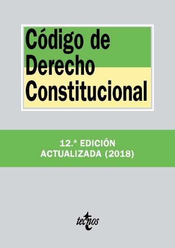 CDIGO DE DERECHO CONSTITUCIONAL 12 ED. 2018