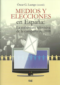 Medios y elecciones en Espaa: la cobertura televisiva de la campaa de 2008
