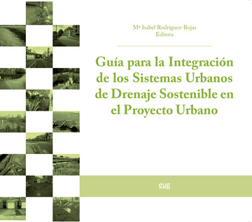 Gua para la integracin de los Sistemas Urbanos de Drenaje Sostenible en el Proyecto Urbano