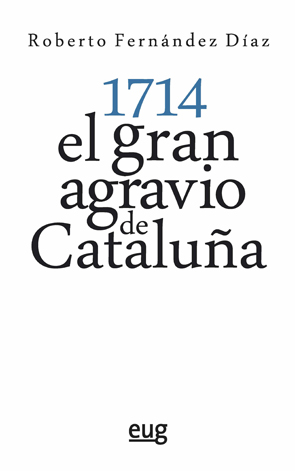 1714: el gran agravio de Catalua