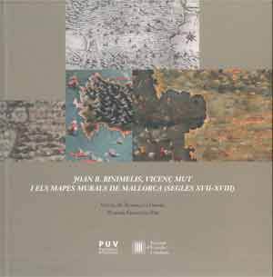 Joan B. Binimelis, Vicen Mut i els mapes murals de Mallorca (Segles XVII ? XVIII)