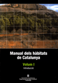 Manual dels hbitats de Catalunya. Vol. 1: Introducci