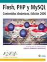 Flash , PHP y MySQL . Contenidos dinmicos . Edicin 2006