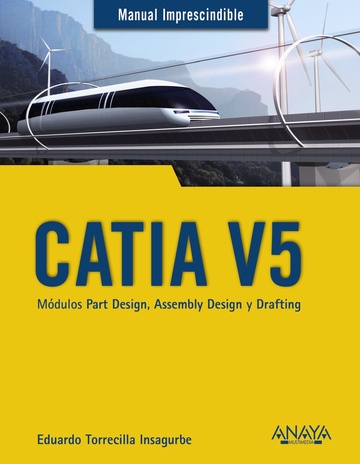 CATIA V5. Mdulos Part Design, Assembly Design y Drafting
