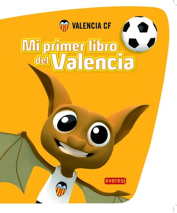 Valencia F.C. Mi primer libro del Valencia