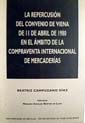 La repercusin del convenio de viena de 11 de abril de 1980 en el mbito de la compraventa internacional de mercaderas