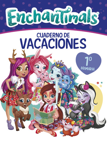Cuaderno vacaciones Enchantimals - 1 de primaria (Enchantimals. Actividades)