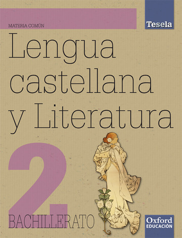 Lengua Castellana y Literatura 2. Bachillerato Tesela. Pack Libro del alumno + CD 2009