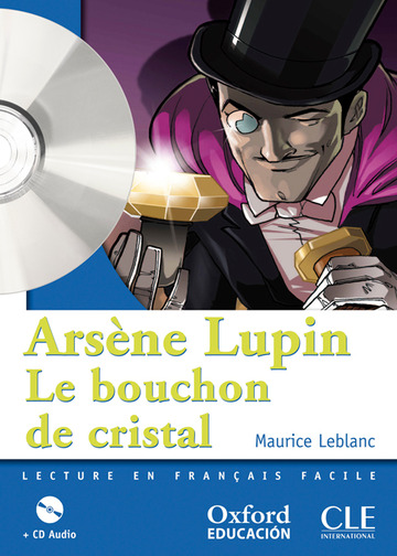 Arsne Lupin, le bouchon de cristal. Lecture + CD-Audio