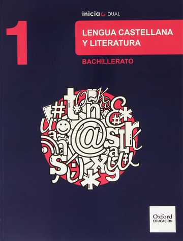 LENGUA CASTELLANA Y LITERATURA 1. BACHILLERATO INICIA DUAL. LIBRO DEL ALUMNO (SPA)