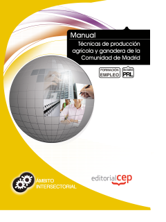 Manual Tcnicas de produccin agrcola y ganadera de la Comunidad de Madrid. Formacin para el empleo
