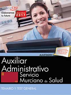 Auxiliar Administrativo. Servicio Murciano de Salud. Temario y Test General