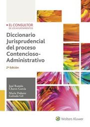 Diccionario Jurisprudencial del proceso Contencioso-Administrativo 2 Ed. 2018