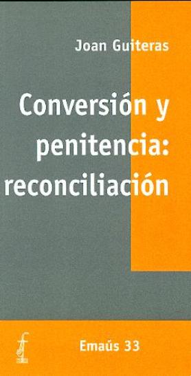 Conversin y penitencia: reconciliacin