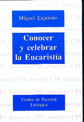 Conocer y celebrar la Eucarista