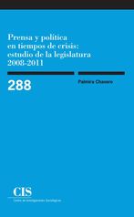 Prensa y poltica en tiempos de crisis: estudio de la legislatura 2008-2011 