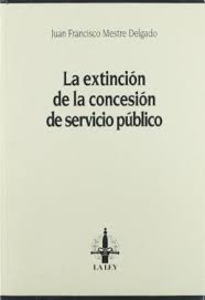 Extincion de la concesion de servicio publi