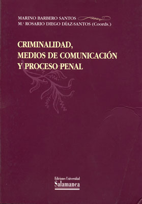 Criminalidad, medios de comunicacin y proceso penal